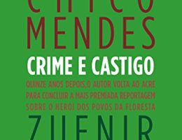 Imagem mostrando a capa do livro Chico Mendes - Crime e Castigo, comentado nesta resenha.